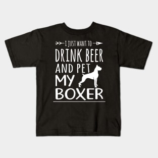 Drink Beer & Pet My Boxer Kids T-Shirt